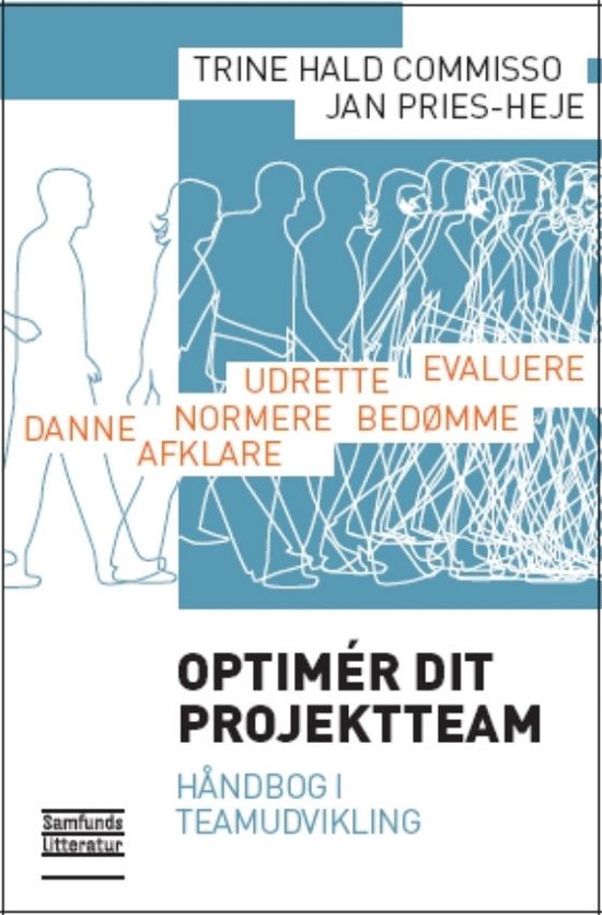 Cover for Trine Hald Commisso og Jan Pries-Heje · Optimér dit projektteam (Sewn Spine Book) [1st edition] (2011)