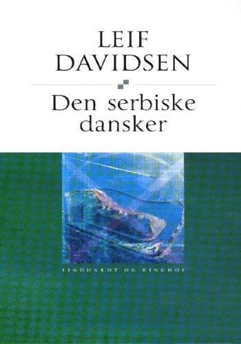 Cover for Leif Davidsen · Den serbiske dansker (Inbunden Bok) [4:e utgåva] (2000)