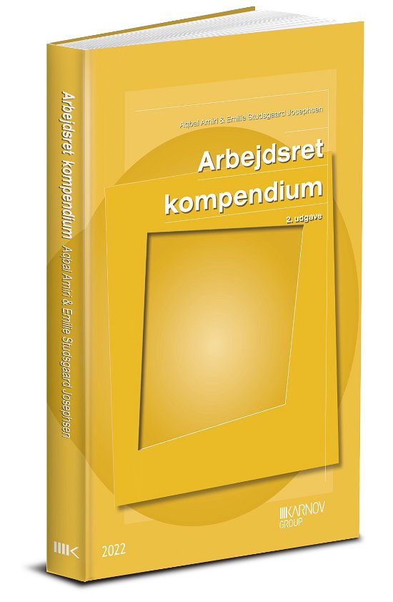 Se Også 9788761935946: Arbejdsret - Aqbal Amiri og Emilie Studsgaard Josephsen - Books - Karnov Group Denmark A/S - 9788761943507 - May 31, 2022