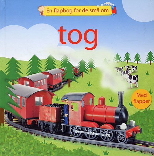 Cover for Felicity Brooks · En flapbog for de små om: En flapbog for de små om tog (Indbundet Bog) [1. udgave] (2006)
