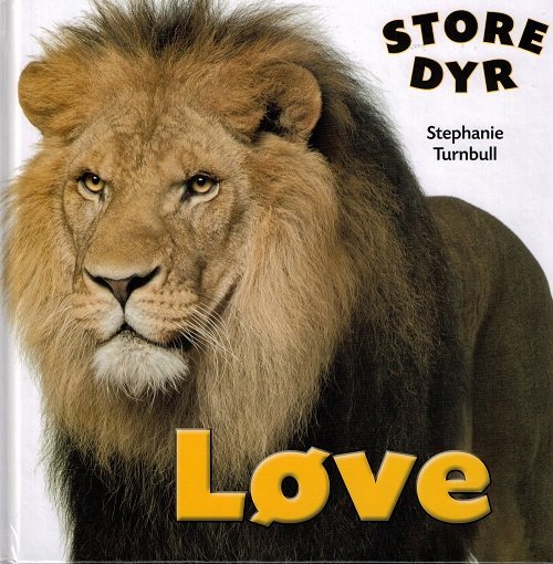 Cover for Stephanie Turnbull · Store dyr: Løve (Indbundet Bog) [1. udgave] [Indbundet] (2015)