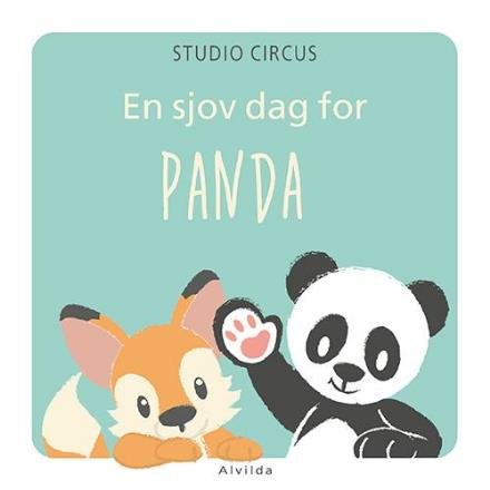 Studio Circus · Panda-bøgerne: Panda - en Sjov Dag for (Panda 1 af 3 stk.) (Board book) (2017)