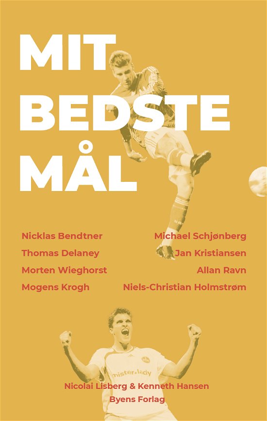 Cover for Nicolai Lisberg &amp; Kenneth Hansen · Mit bedste mål (Sewn Spine Book) [1e uitgave] (2024)