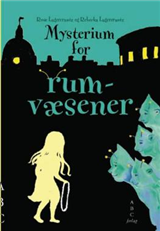 Cover for Rose Lagercrantz · Mysterium for rumvæsener (Gebundesens Buch) [1. Ausgabe] (2008)