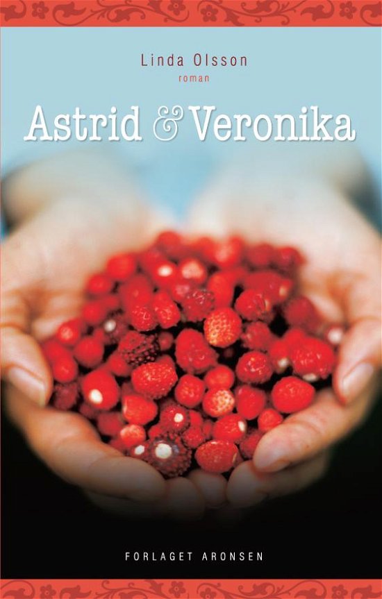 Cover for Linda Olsson · Astrid &amp; Veronika (Indbundet Bog) [1. udgave] (2008)