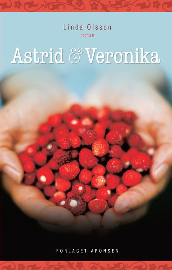 Cover for Linda Olsson · Astrid &amp; Veronika (Bound Book) [1st edition] (2008)