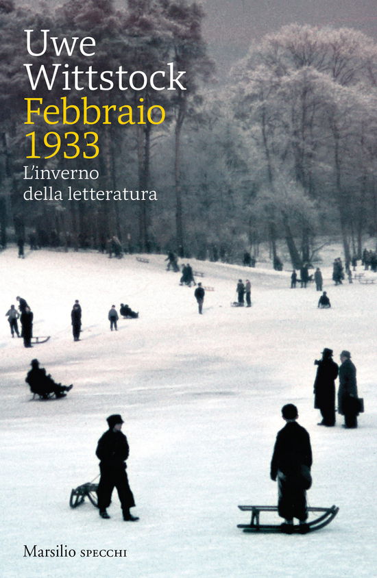 Cover for Uwe Wittstock · Febbraio 1933. L'inverno Della Letteratura (Book)