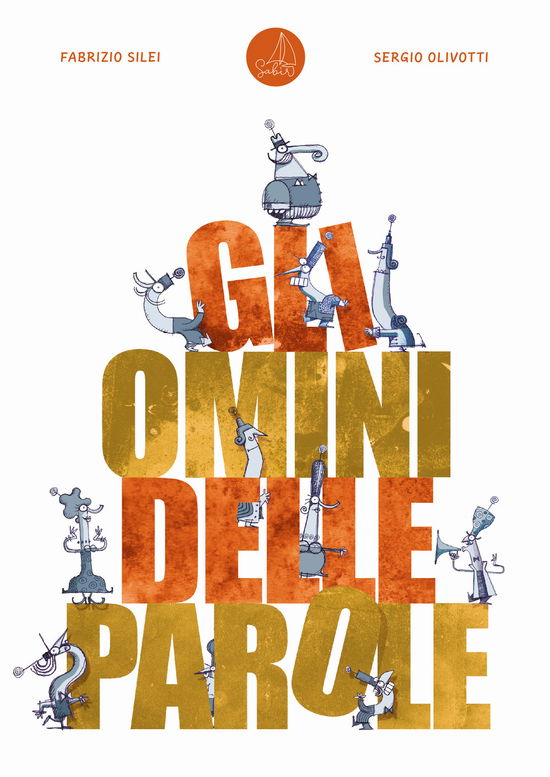 Cover for Fabrizio Silei · Gli Omini Delle Parole. Ediz. Illustrata (Book)