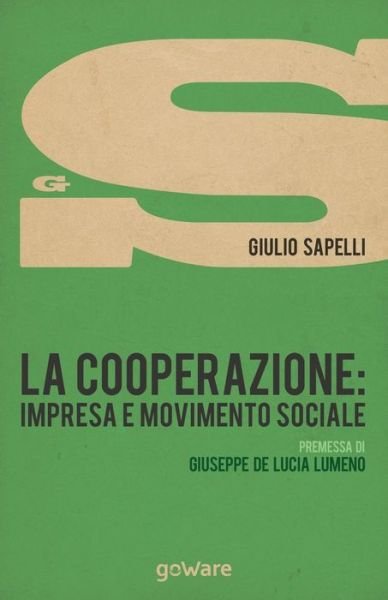 Cover for Giulio Sapelli · La Cooperazione: Impresa E Movimento Sociale (Paperback Book) (2015)