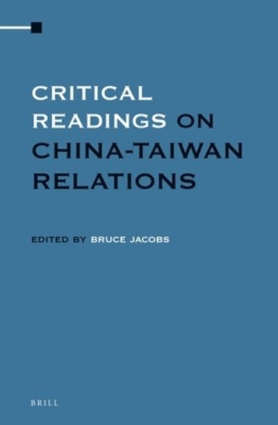 Cover for J. Bruce Jacobs · Critical readings on China-Taiwan relations (Buch) (2014)