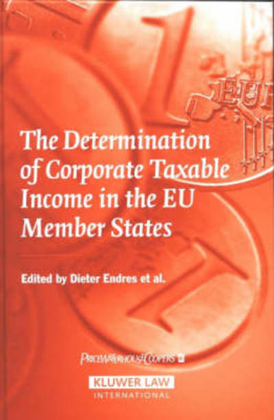 Dieter Endres · The Determination of Corporate Taxable Income in the EU Member States (Hardcover Book) (2006)