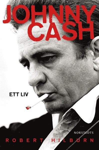 Johnny Cash : ett liv - Robert Hilburn - Bøker - Norstedts - 9789113057507 - 4. april 2014