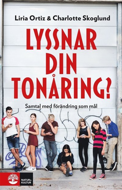 Cover for Lotta Borg Skoglund · Lyssnar din tonåring? : Samtal med förändring som mål (ePUB) (2017)