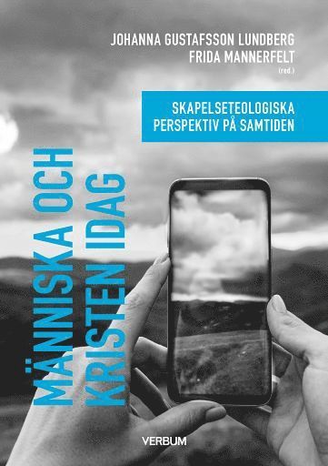 Cover for Johanna Gustafsson Lundberg · Fackteologi: Människa och kristen idag : skapelseteologiska perspektiv på samtiden (Bok) (2021)