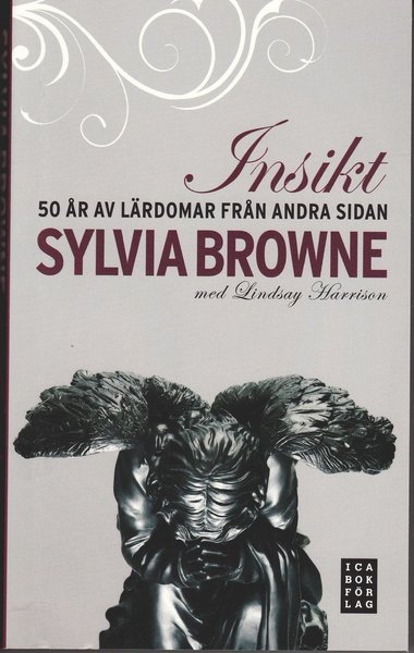 Cover for Sylvia Browne · Insikt : 50 år av lärdomar från andra sidan (Taschenbuch) (2009)