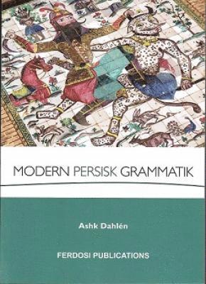 Cover for Ashk Dahlén · Modern Persisk Grammatik (Bok) (2017)