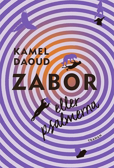 Cover for Kamel Daoud · Zabor eller psalmerna (Inbunden Bok) (2018)