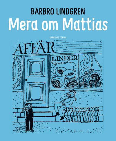 Cover for Barbro Lindgren · Mera om Mattias (Gebundesens Buch) (2020)