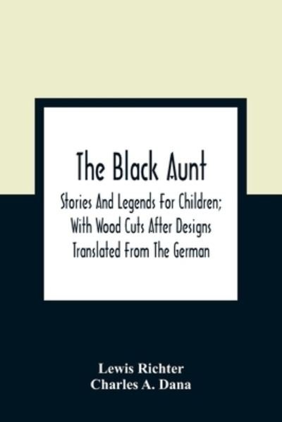 Lewis Richter · The Black Aunt (Paperback Book) (2021)