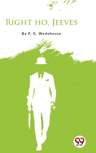 Cover for P G Wodehouse · Right Ho, Jeeves (Hardcover Book) (2022)