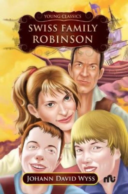 Swiss Family Robinson - Johann David Wyss - Books - Rupa Publications India Pvt. Ltd - 9789357022507 - June 5, 2023