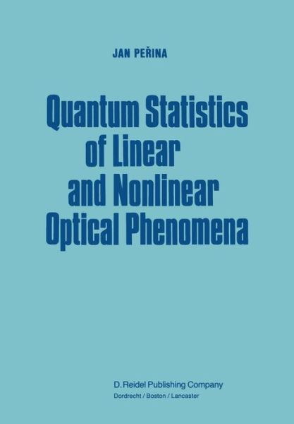 Cover for Jan Perina · Quantum Statistics of Linear and Nonlinear Optical Phenomena (Paperback Book) [Softcover reprint of the original 1st ed. 1984 edition] (2011)
