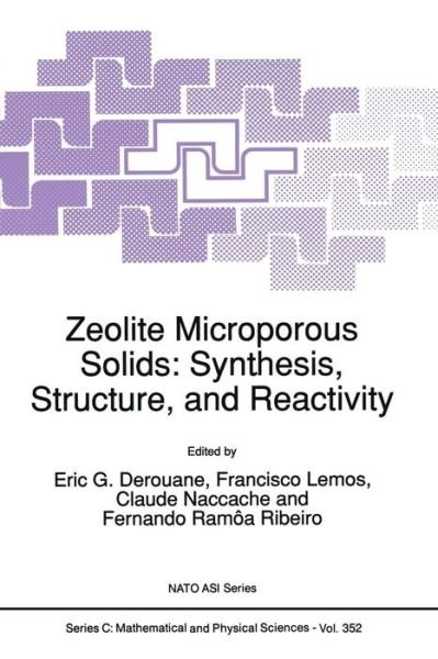 Cover for E G Derouane · Zeolite Microporous Solids: Synthesis, Structure, and Reactivity - NATO Science Series C (Paperback Bog) [Softcover reprint of the original 1st ed. 1992 edition] (2012)