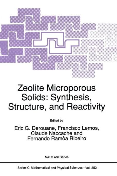 Zeolite Microporous Solids: Synthesis, Structure, and Reactivity - NATO Science Series C - E G Derouane - Books - Springer - 9789401051507 - November 5, 2012
