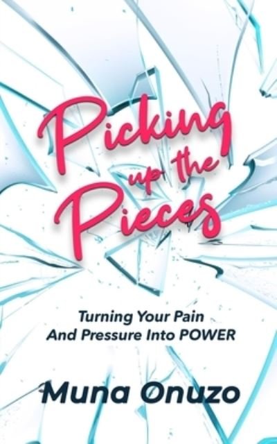 Cover for Muna Onuzo · Picking Up The Pieces (Pocketbok) (2021)