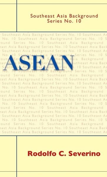 Cover for Rodolfo C. Severino · ASEAN - Southeast Asia Background Series (Hardcover Book) (2008)