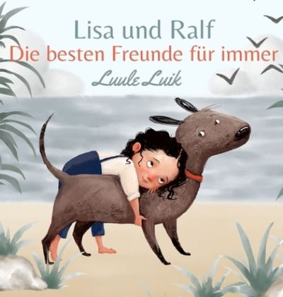 Cover for Jenifer Swan · Lisa und Ralf: Die besten Freunde fur immer (Gebundenes Buch) (2023)