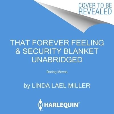 Cover for Linda Lael Miller · That Forever Feeling &amp; Security Blanket (CD) (2022)