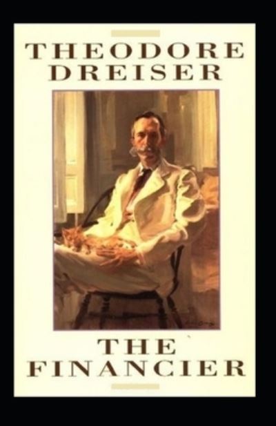 Cover for Theodore Dreiser · The Financier Illustrated (Pocketbok) (2021)