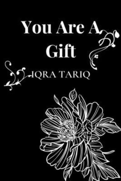 Cover for Iqra Tariq · You are a gift (Paperback Book) (2021)