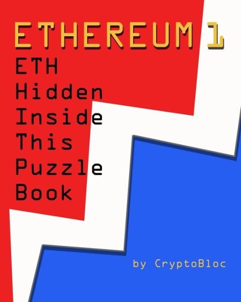 Cover for Cryptobloc · Ethereum 1: ETH Hidden Inside This Puzzle Book (Taschenbuch) (2021)
