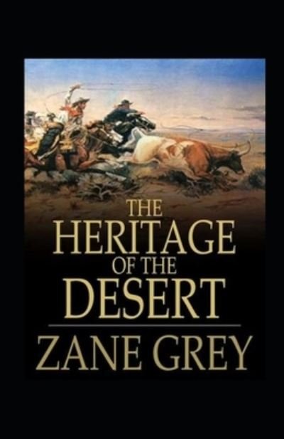Cover for Zane Grey · The Heritage of the Desert Annotated (Paperback Book) (2021)