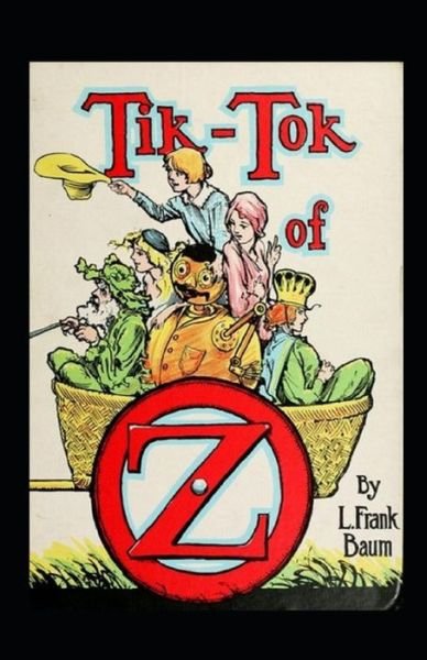 Cover for L Frank Baum · Tik-Tok of Oz; illustraeted (Pocketbok) (2021)