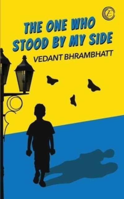 Cover for Vedant Bhrambhatt · The One Who Stood By My Side (Paperback Book) (2021)