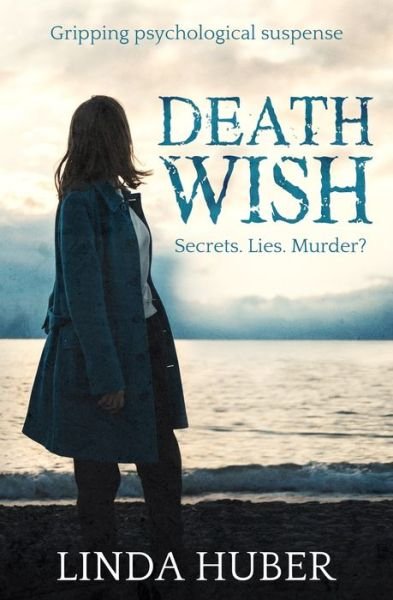Death Wish - Linda Huber - Books - Independently Published - 9798552692507 - October 28, 2020