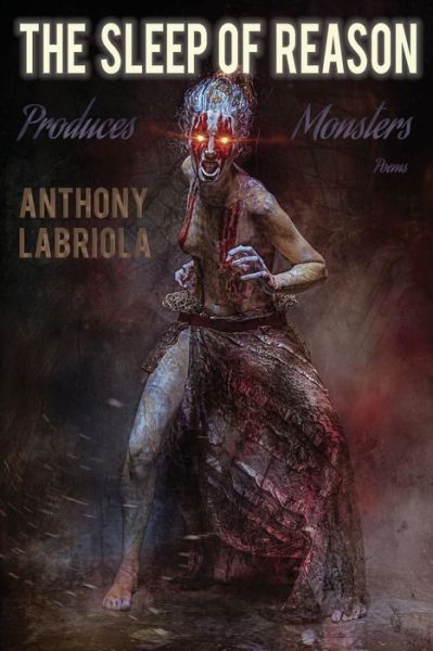 Cover for Anthony Labriola · The Sleep of Reason Produces Monsters (Paperback Book) (2021)