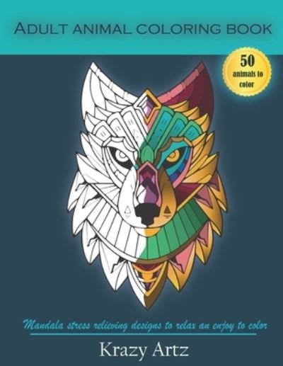 Cover for Krazy Artz · Animal Coloring for Adults (Pocketbok) (2021)