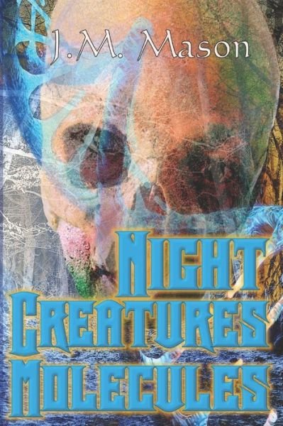 Cover for Jm Mason · Night Creatures Molecules (Paperback Book) (2020)
