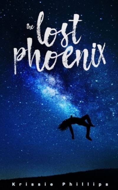 Cover for Krissie Phillips · The Lost Phoenix (Paperback Book) (2020)