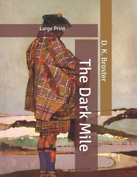 Cover for D K Broster · The Dark Mile (Paperback Bog) (2020)