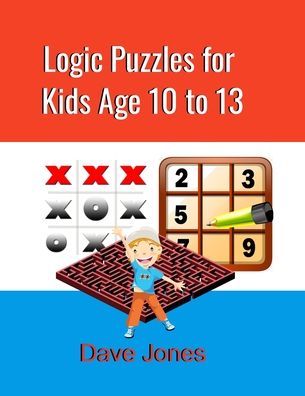 Cover for Dave Jones · Logic Puzzles for Kids Age 10 to 13 (Pocketbok) (2020)