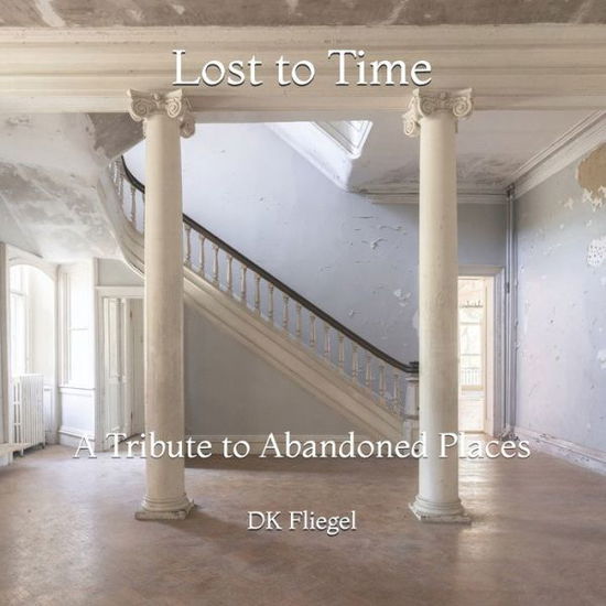 Cover for Dk Fliegel · Lost to Time (Paperback Book) (2020)