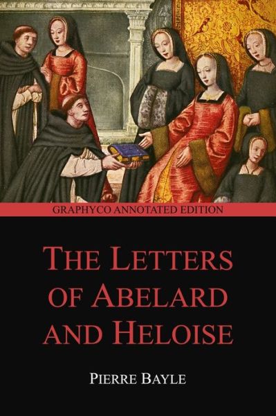 Cover for Pierre Bayle · The Letters of Abelard and Heloise (Paperback Book) [Graphyco Annotated edition] (2020)