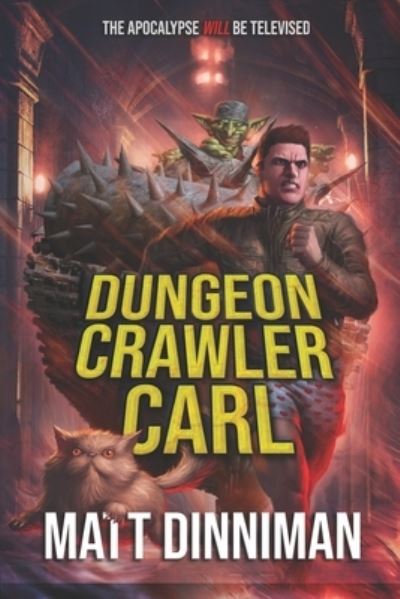 Dungeon Crawler Carl: A LitRPG / Gamelit Adventure - Dungeon Crawler Carl - Matt Dinniman - Książki - Independently Published - 9798688591507 - 21 września 2020