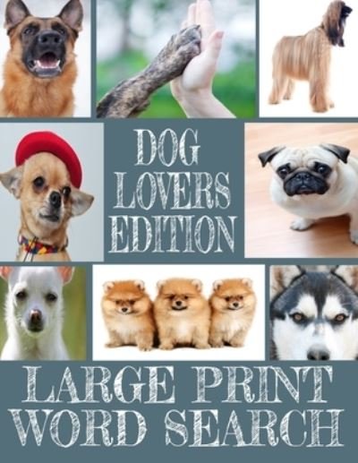 Cover for Pawz N Clawz Press · Dog Lovers Edition Large Print Word Search (Paperback Book) (2020)
