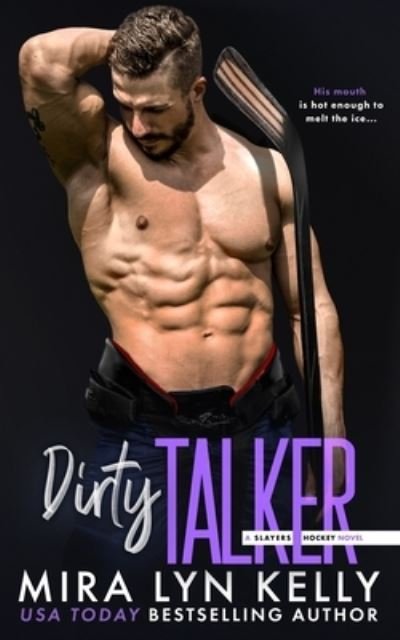 Cover for Mira Lyn Kelly · Dirty Talker: A Slayers Hockey Novel - Slayers Hockey (Pocketbok) (2021)